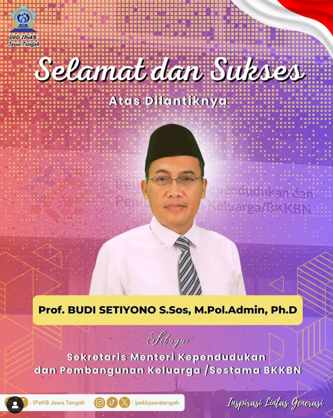 Selamat dan Sukses atas dilantiknya Bapak Prof. Budi Setiyono,S.Sos, M.Pol.Admin, Ph.D